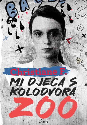 Mi djeca s kolodvora Zoo - Christiane F.